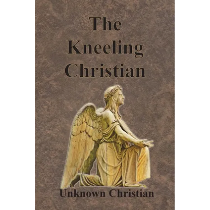 The Kneeling Christian - Paperback