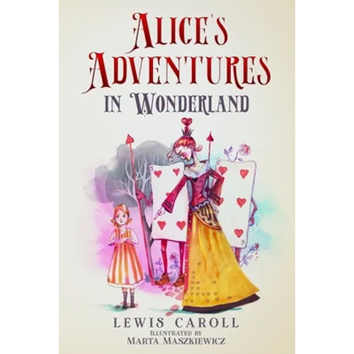 Alice's Adventures in Wonderland (Illustrated by Marta Maszkiewicz) - Paperback