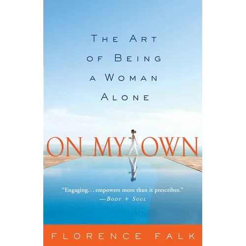 On My Own: The Art of Being a Woman Alone - Paperback