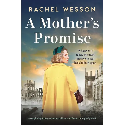 A Mother's Promise: A Completely Gripping and Unforgettable Story of Families Torn Apart by Ww2 - Paperback