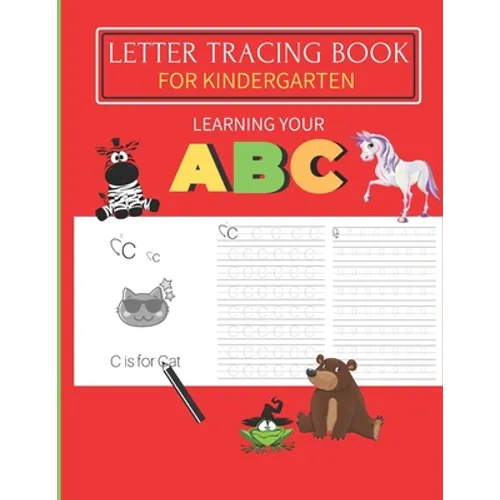 Letter Tracing Book For Kindergarten: Learning your ABC: A Fun hand writing practice book for ages 3-5. (Preschool & Kindergarten ) - Paperback