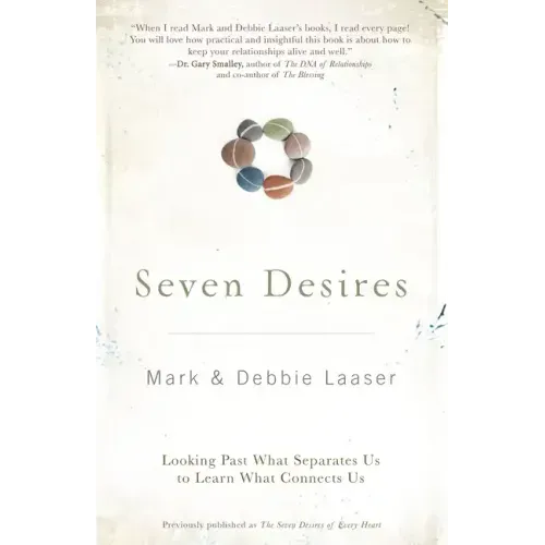 Seven Desires: Looking Past What Separates Us to Learn What Connects Us
