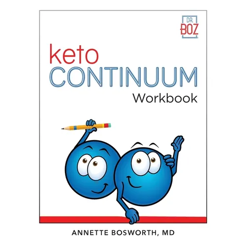 ketoCONTINUUM Workbook The Steps to be Consistently Keto for Life - Paperback