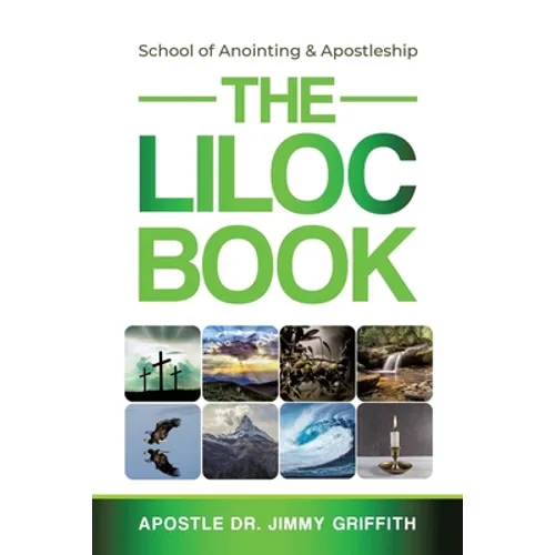 The LILOC Book: School of Anointing & Apostleship - Paperback