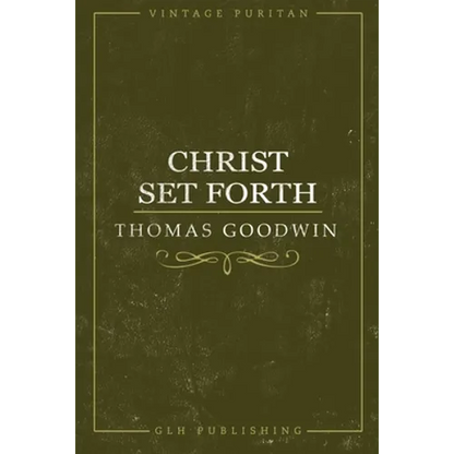 Christ Set Forth - Paperback