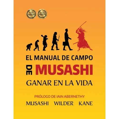 El Manual de Campo de Musashi: Ganar en la Vida - Paperback
