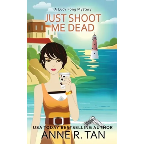 Just Shoot Me Dead: A Chinese Cozy Mystery - Paperback
