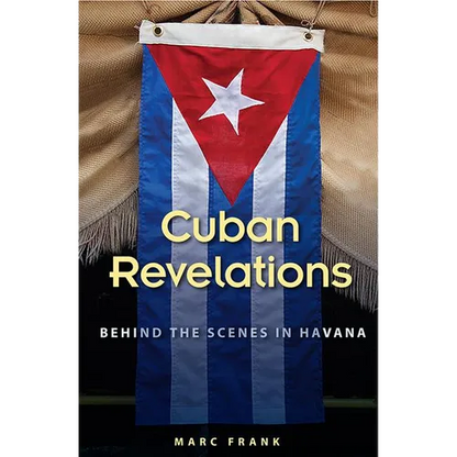 Cuban Revelations: Behind the Scenes in Havana - Paperback