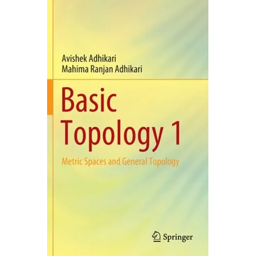 Basic Topology 1: Metric Spaces and General Topology - Hardcover