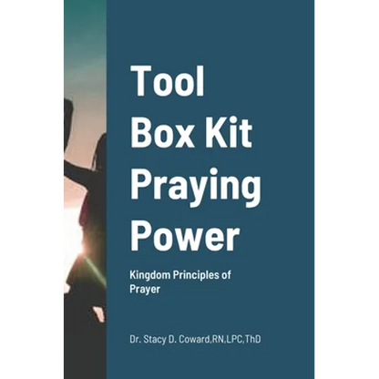 Tool Box Kit Praying Power: Kingdom Principles of Prayer - Hardcover