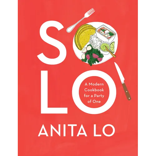 Solo: A Modern Cookbook for a Party of One - Hardcover