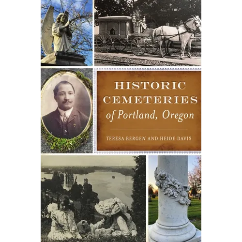 Historic Cemeteries of Portland, Oregon - Paperback