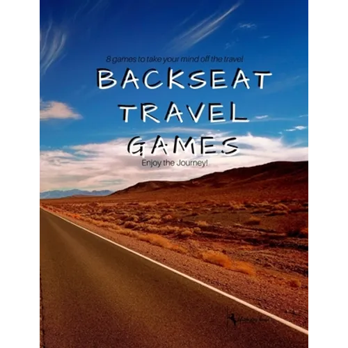 Backseat Travel Games: Long road trips need games to play for passing the time and relaxation - Paperback