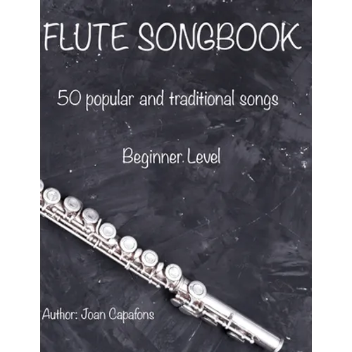 Flute Songbook 50 Popular and Traditional Songs - Paperback