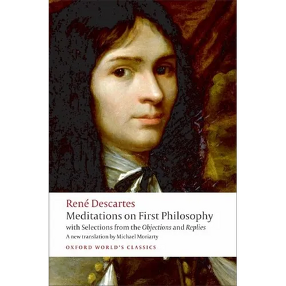 Meditations on First Philosophy: With Selections from the Objections and Replies - Paperback