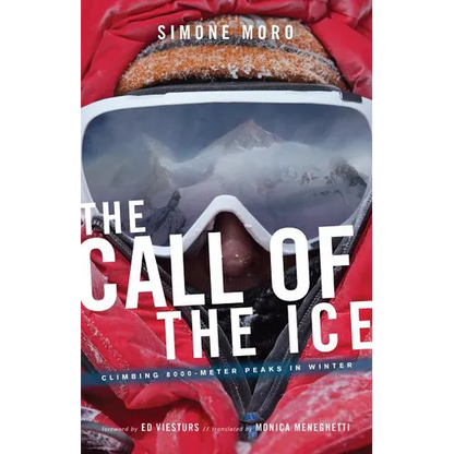 The Call of Ice: Climbing 8000-Meter Peaks in Winter - Paperback