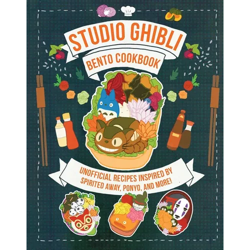 Studio Ghibli Bento Cookbook: Unofficial Recipes Inspired by Spirited Away, Ponyo, and More! - Hardcover