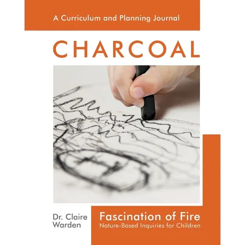 Fascination of Fire: Nature-Based Inquiries for Children - Paperback