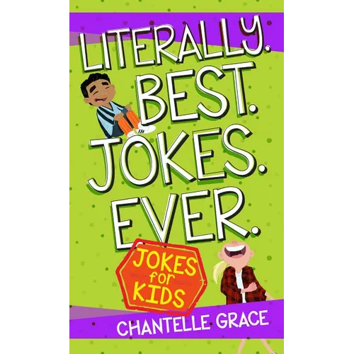 Literally Best Jokes Ever: Jokes for Kids - Paperback