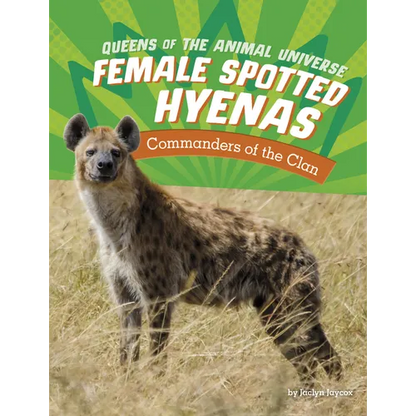 Female Spotted Hyenas: Commanders of the Clan - Paperback