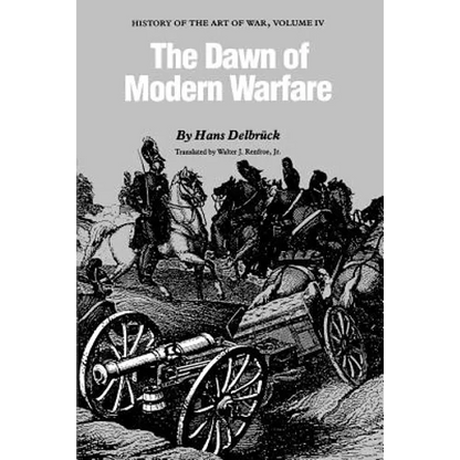 The Dawn of Modern Warfare: History of the Art of War - Paperback