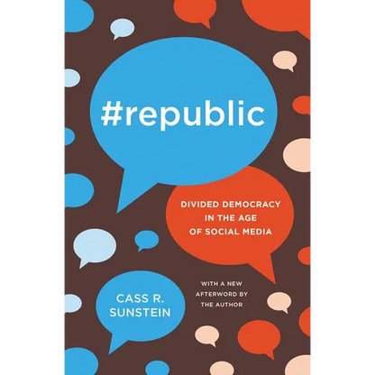 #Republic: Divided Democracy in the Age of Social Media - Paperback