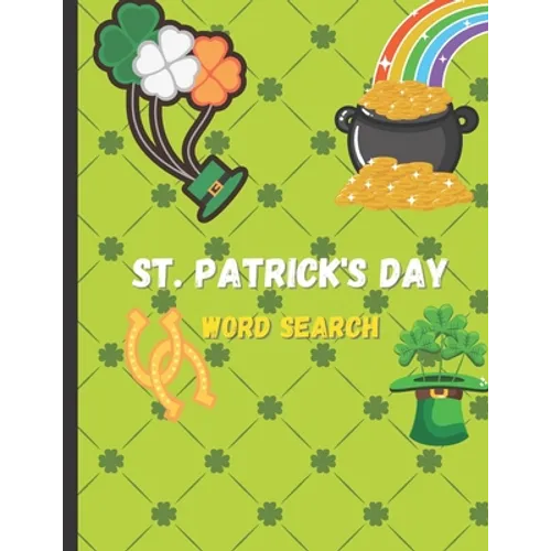 St. Patrick's Day Word Search: 56 Pages of St. Patrick's Day Word Search Puzzles, Large Print 8.5x11 - Paperback
