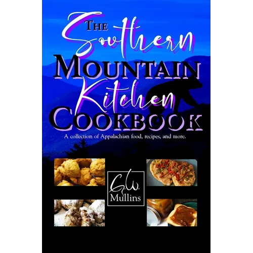 The Southern Mountain Kitchen Cookbook - Paperback