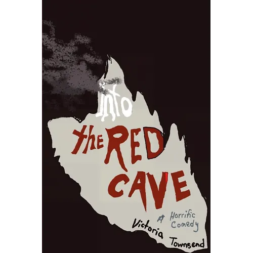 Into the Red Cave: A Horrific Comedy - Paperback