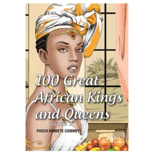 100 Great African Kings and Queens ( Volume 1 ): Contesting for glory and empire - Paperback