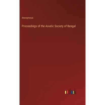 Proceedings of the Asiatic Society of Bengal - Hardcover