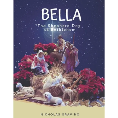 Bella, the Shepherd Dog of Bethlehem - Paperback