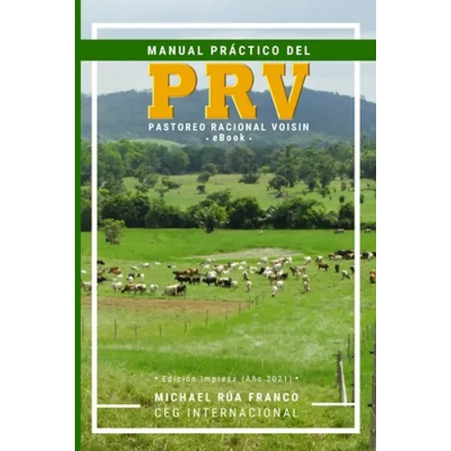 Manual Práctico del Pastoreo Racional Voisin (PRV) - Paperback