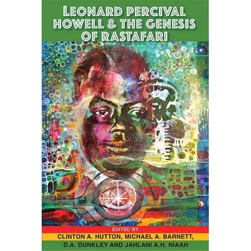 Leonard Percival Howell & the Genesis of Rastafari - Paperback