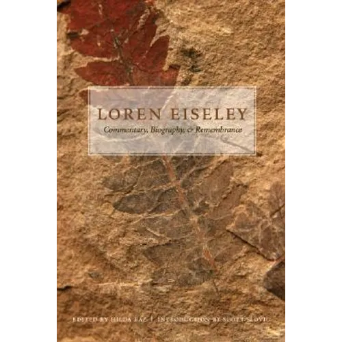 Loren Eiseley: Commentary, Biography, and Remembrance - Paperback