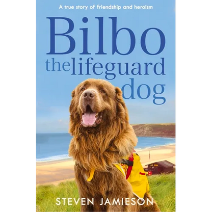 Bilbo the Lifeguard Dog: A true story of friendship and heroism - Paperback