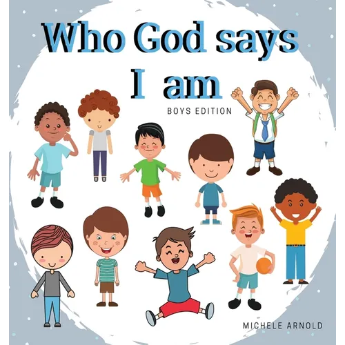 Who God says I am - Boys Edition - Hardcover