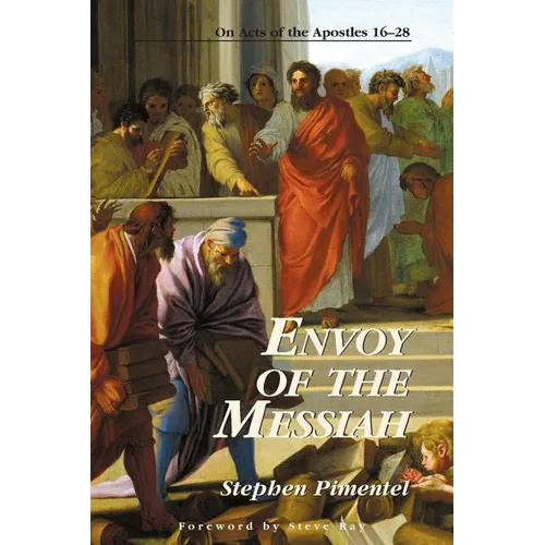 Envoy of the Messiah: On Acts of the Apostles 16-28 - Paperback