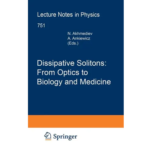 Dissipative Solitons: From Optics to Biology and Medicine - Hardcover