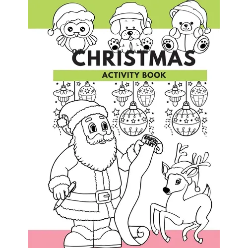 Christmas Activity Book: Hours of Christmas Fun For the Kids! - Paperback