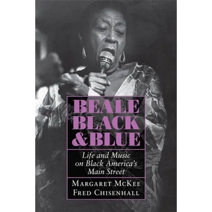 Beale Black & Blue: Life and Music on Black America's Main Street - Paperback