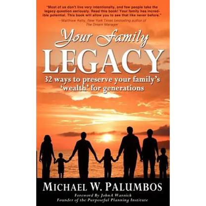 Your Family Legacy: 32 ways to preserve your family's 'wealth' for generations - Paperback