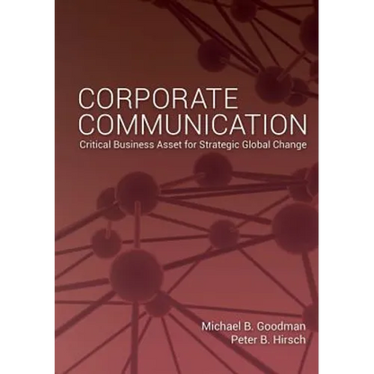 Corporate Communication: Critical Business Asset for Strategic Global Change - Paperback