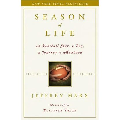 Season of Life: A Football Star, a Boy, a Journey to Manhood - Hardcover