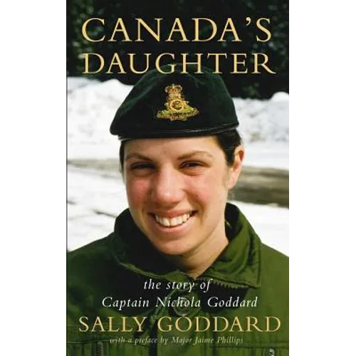 Canada's Daughter: The Story of Captain Nichola Goddard - Paperback