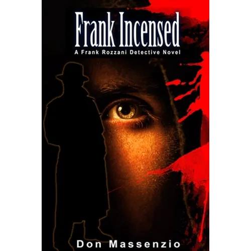 Frank Incensed: A Frank Rozzani Detective Novel (Frank Rozzani Detective Series Book 3) - Paperback