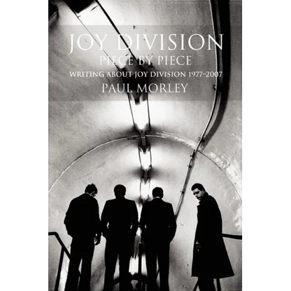 Joy Division: Piece by Piece: Writing about Joy Division 1977-2007 - Paperback