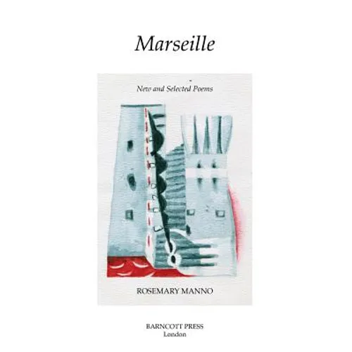 Marseille: New and Selected Poems - Paperback