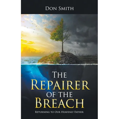 The Repairer of the Breach: Returning to Our Heavenly Father - Paperback