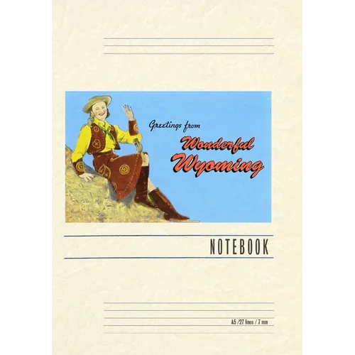 Vintage Lined Notebook Greetings from Wonderful Wyoming, Waving Cowgirl - Paperback